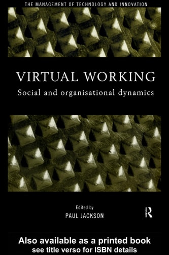 Virtual Working: Social and Organisational Dynamics