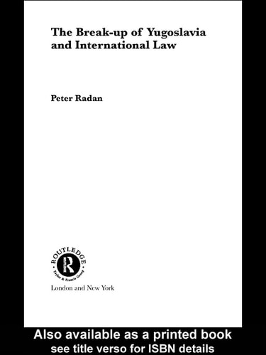 The Break-up of Yugoslavia and International Law