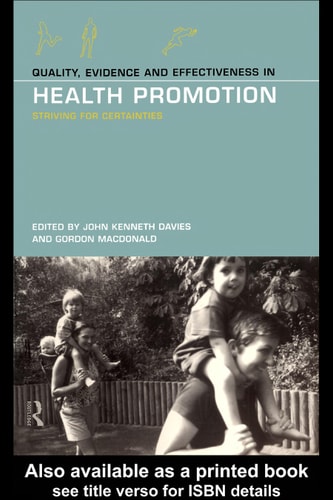 Quality, Evidence and Effectiveness in Health Promotion: Striving for Certainties
