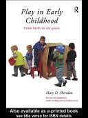 Play in Early Childhood: From Birth to Six Years