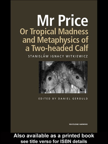 Mr. Price, or Tropical Madness and Metaphysics of a Two-Headed Calf