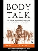 Body Talk: The Material and Discursive Regulation of Sexuality, Madness, and Reproduction