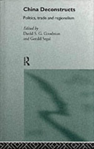 China Deconstructs: Politics, Trade, and Regionalism