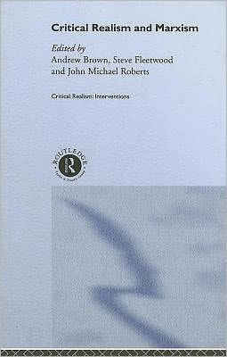 Critical Realism and Marxism