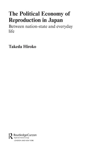 The Political Economy of Reproduction in Japan: Between Nation-State and Everyday Life