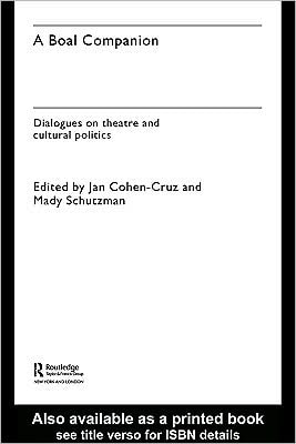 A Boal Companion: Dialogues on Theatre and Cultural Politics