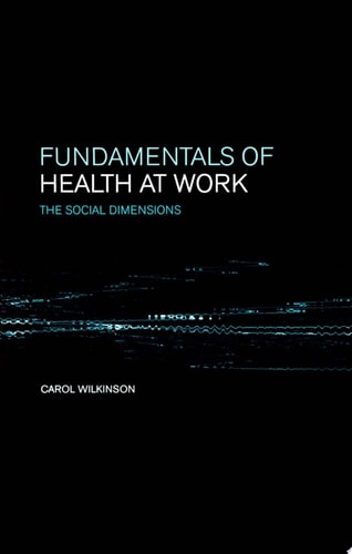 Fundamentals of Health at Work: The Social Dimensions