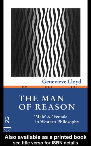 The Man of Reason: "Male" and "Female" in Western Philosophy