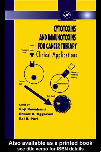 Cytotoxins and Immunotoxins for Cancer Therapy: Clinical Applications
