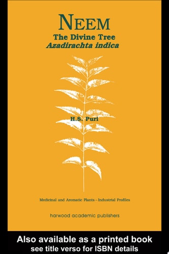 Neem: The Divine Tree Azadirachta indica