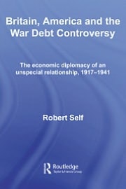 Britain, America and the War Debt Controversy