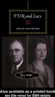 FDR and Lucy: Lovers and Friends