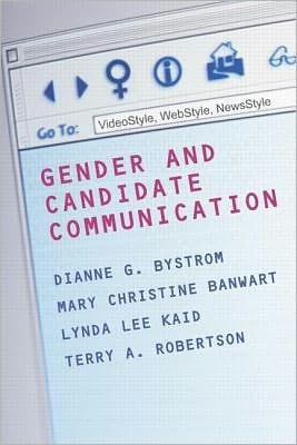 Gender and Candidate Communication: VideoStyle, WebStyle, NewStyle
