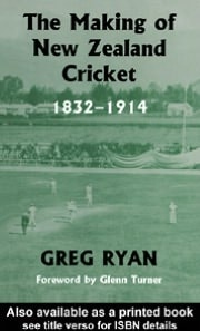 The Making of New Zealand Cricket