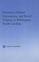Narrative, Political Unconscious and Racial Violence in Wilmington, North Carolina