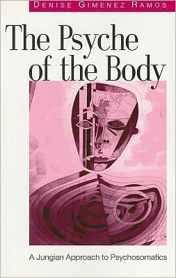 Psyche of Body: A Jungian Approach to Psychosomatics