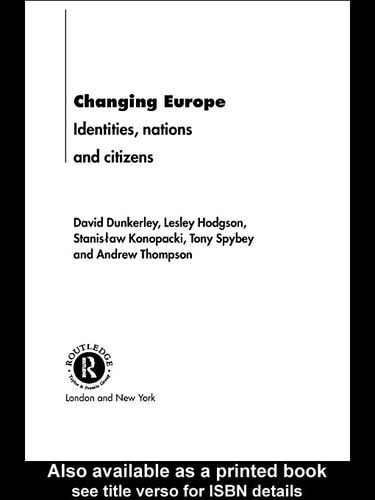 Changing Europe: Identities, Nations and Citizens