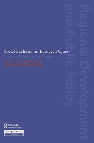 Social Exclusions in European Cities: Processes, Experiences and Responses
