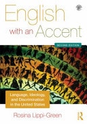 English With An Accent: Language, Ideology And Discrimination In The United States