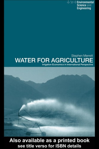 Water for Agriculture: Irrigation Economics in International Perspective