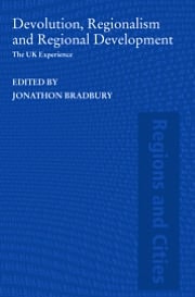 Devolution, Regionalism, and Regional Development: The UK Experience