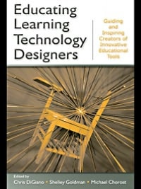 Educating Learning Technology Designers: Guiding and Inspiring Creators of Innovative Educational Tools