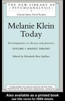 Melanie Klein Today, Volume 1: Mainly Theory