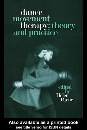 Dance Movement Therapy: Theory and Practice