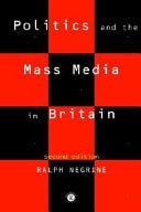 Politics and the Mass Media in Britain