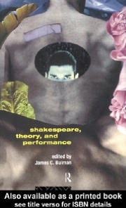 Shakespeare, Theory and Performance