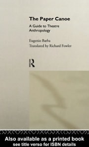 Paper Canoe: A Guide to Theatre Anthropology