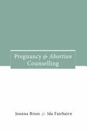 Pregnancy and Abortion Counselling