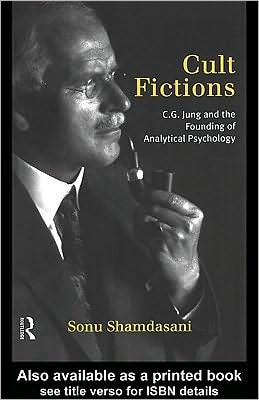 Cult Fictions: C. G. Jung and the Founding of Analytical Psychology