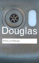 Purity and Danger: An Analysis of Concepts of Pollution and Taboo