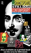 Is Shakespeare Still Our Contemporary?