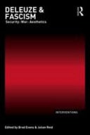 Deleuze & Fascism: Security, War, Aesthetics