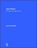 Jazz Theory: From Basic to Advanced Study