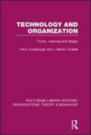 Technology and Organization: Power, Meaning and Design