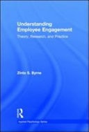 Understanding Employee Engagement: Theory, Research, and Practice
