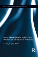 Islam, Development, and Urban Women's Reproductive Practices