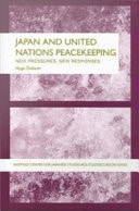 Japan and UN Peacekeeping: New Pressures and New Responses