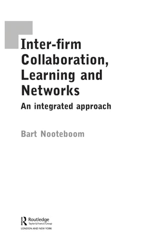 Inter-firm Collaboration, Learning and Networks: An Integrated Approach