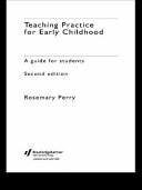 Teaching Practice for Early Childhood: A Guide for Students