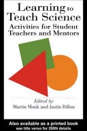Learning to Teach Science: Activities for Student Teachers and Mentors