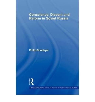 Conscience, Dissent and Reform in Soviet Russia