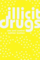 Illicit Drugs: Use and Control