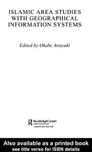 Islamic Area Studies with Geographical Information Systems