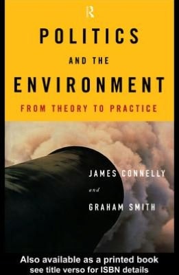 Politics and the Environment: From Theory to Practice