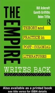 The Empire Writes Back: Theory and Practice in Post-Colonial Literatures