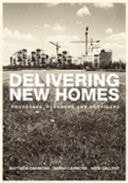 Delivering New Homes: Planning, Processes and Providers
